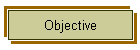Objective