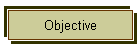Objective
