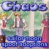 Chaos- Sailor Moon Spoof Adoptions