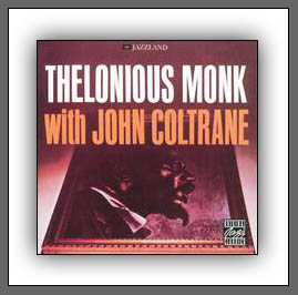Thelonious Monk - Thelonious Monk with John Coltrane - LP Cover Art by Ken Deardoff