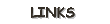 Links