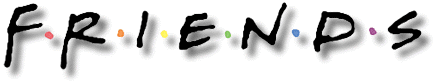 I'll be there for you ... (Click to go to fan site)