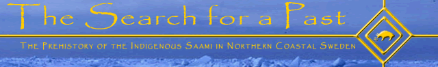 Enter the site - The Search for a Past: The Prehistory of the Indigenous Saami in Northern Coastal Sweden