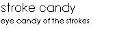 look it! The Strokes!