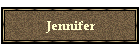 Jennifer
