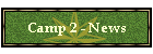 Camp 2 - News