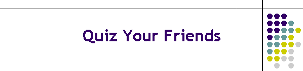 Quiz Your Friends