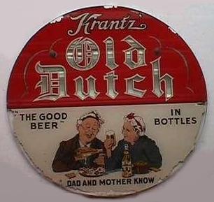 Krantz Old Dutch - The Good Beer - round painted glass sign - Dad and Mother Know