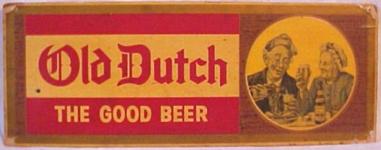 Old Dutch The Good Beer Sign
