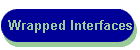Wrapped Interfaces