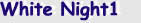 White Night1  