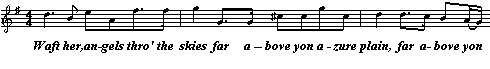 Waft her, angels, thro' the skies