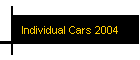 Individual Cars 2004