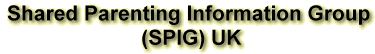 Shared parenting Information Group (SPIG)UK