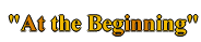 At the Beginning
