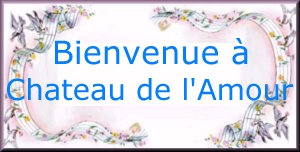 Welcome to Chateau de l Amour!