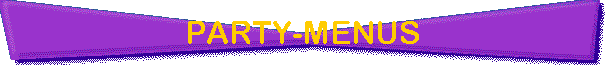 PARTY-MENUS