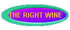 THE RIGHT WINE