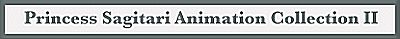 Princess Sagitari Animation Collection II