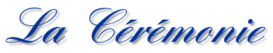 La C�r�monie