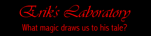 Erik's Laboratory: What magic draws us to his tale?