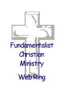 Join Fundamentalist Christian
       Ministry Webring