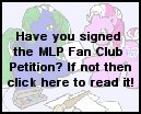 MLP Fan Club Petition. Want a new Fan Club? Sign the Petition!