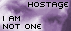 I`m Not Gonna Be A Hostage