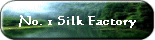 No. 1 Silk Factory