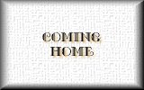 coming home