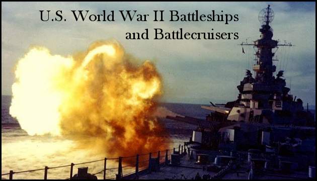 U.S. World War II Battleships and Battlecruisers