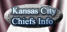 Kansas City

Chiefs Info