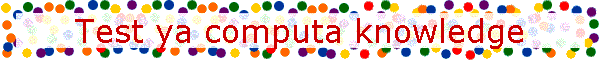 Test ya computa knowledge