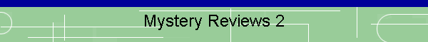 Mystery Reviews 2