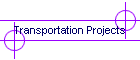 Transportation Projects