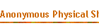 Anonymous Physical Shift Report