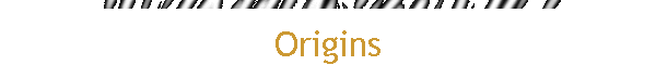 Origins