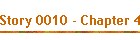 Story 0010 - Chapter 4