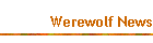 Werewolf News