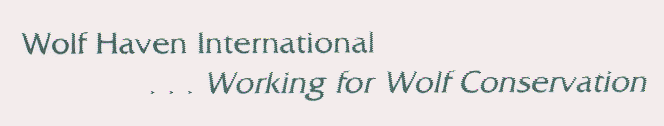 Wolf Haven International ... Working for Wolf Conservation