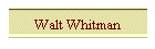 Walt Whitman