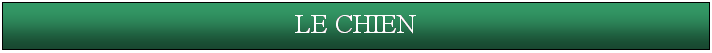 Zone de Texte: LE CHIEN