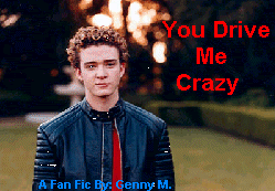 You Drive Me Crazy