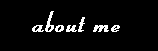 About Me