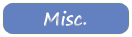 Misc