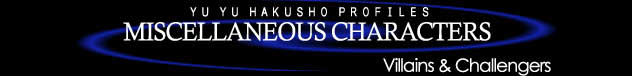 Yu Yu Hakusho Profiles: Miscellaneous Characters ( All Villains )