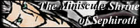 To the Miniscule Shrine of Sephiroth
