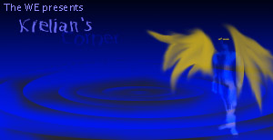 The WE presents... Krelian's Corner