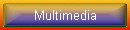 Multimedia