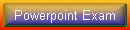 Powerpoint Exam